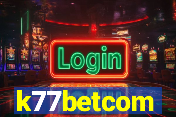 k77betcom