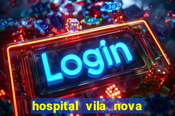 hospital vila nova star trabalhe conosco