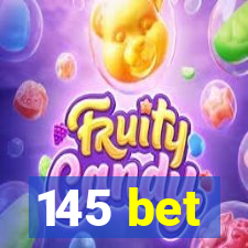 145 bet