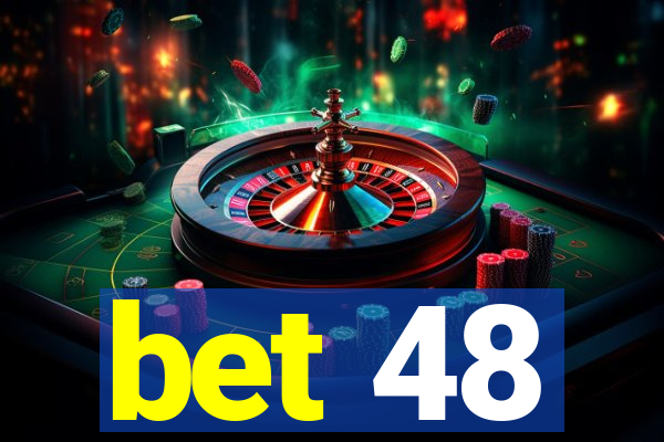 bet 48