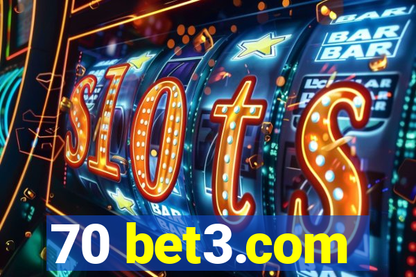 70 bet3.com
