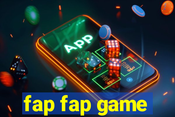 fap fap game