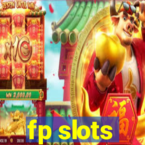 fp slots