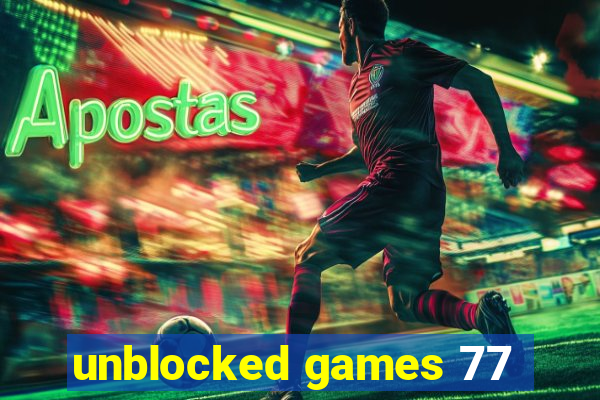 unblocked games 77