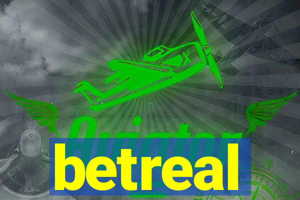 betreal