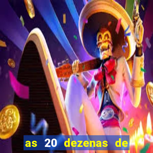 as 20 dezenas de ouro da dupla sena