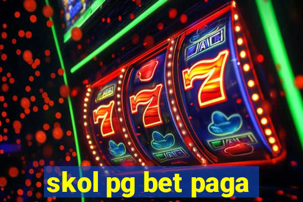 skol pg bet paga