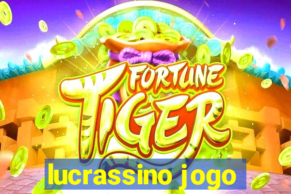 lucrassino jogo