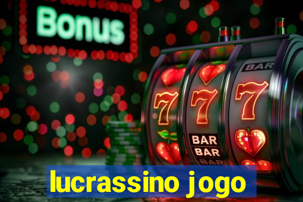 lucrassino jogo