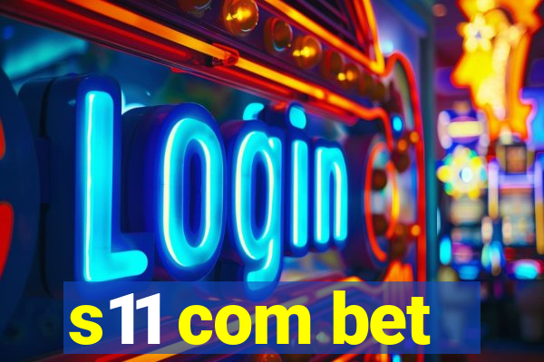 s11 com bet