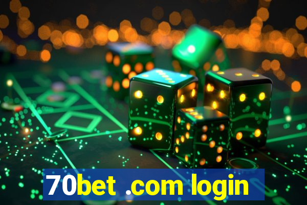 70bet .com login