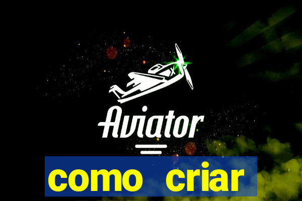 como criar plataforma do tigre