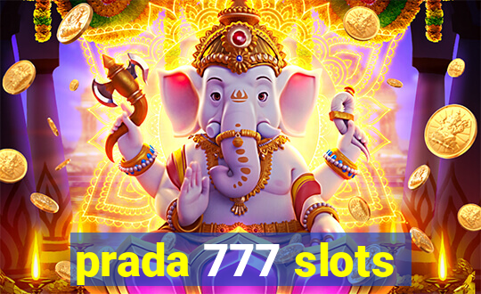 prada 777 slots