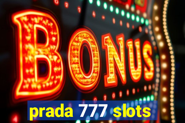 prada 777 slots