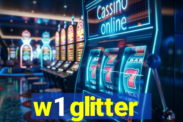 w1 glitter