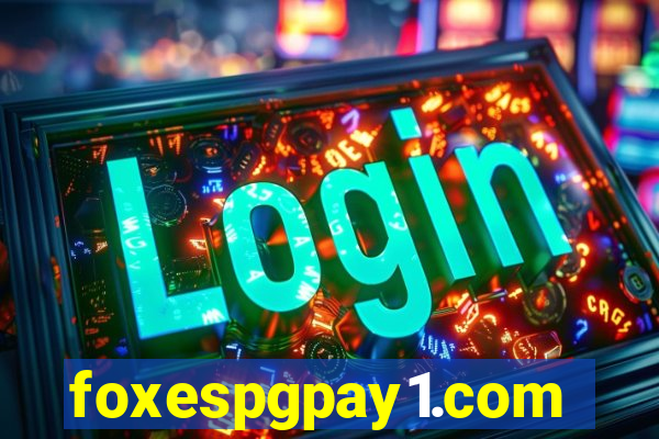 foxespgpay1.com