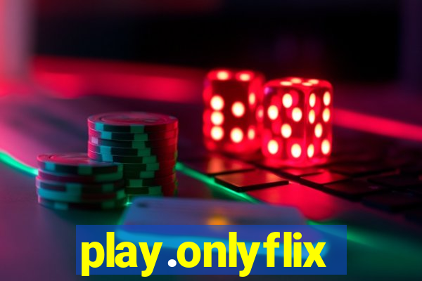 play.onlyflix