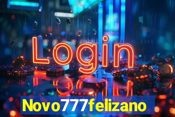 Novo777felizano