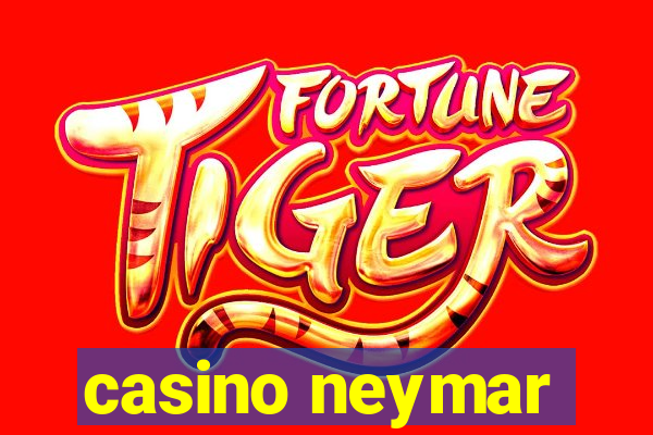 casino neymar
