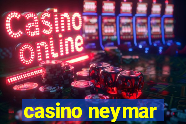 casino neymar