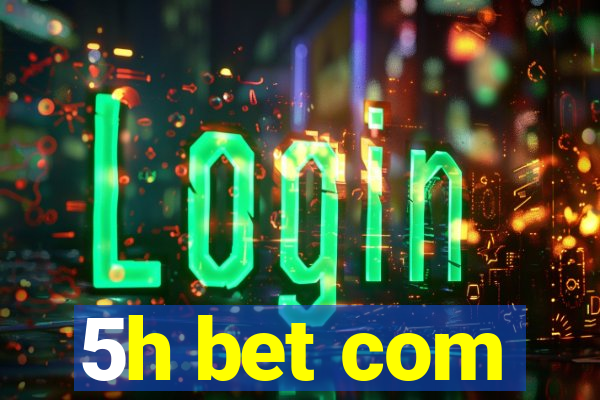 5h bet com