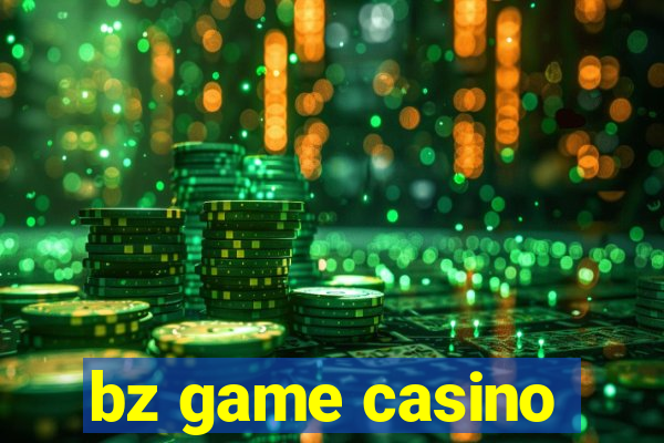 bz game casino