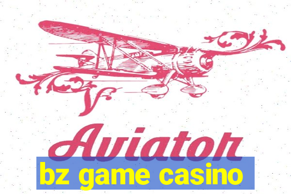 bz game casino