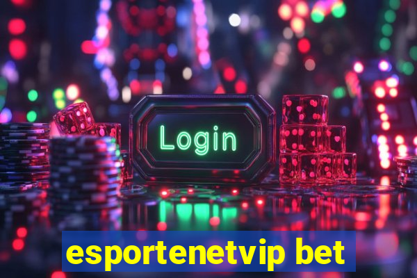 esportenetvip bet