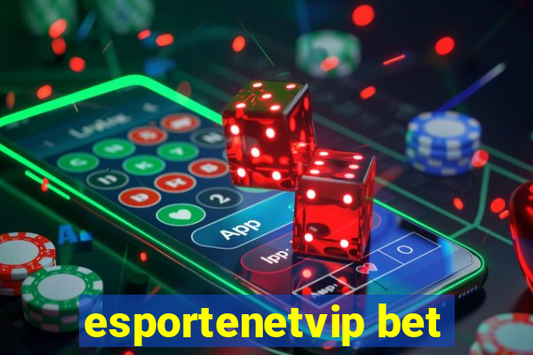 esportenetvip bet
