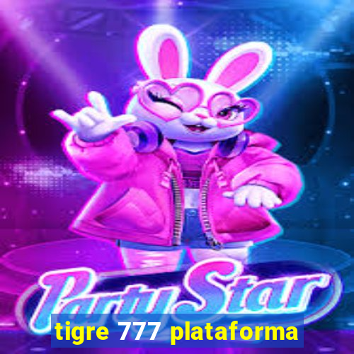 tigre 777 plataforma