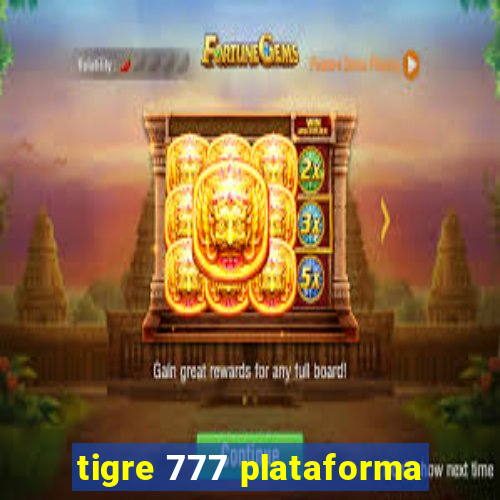 tigre 777 plataforma