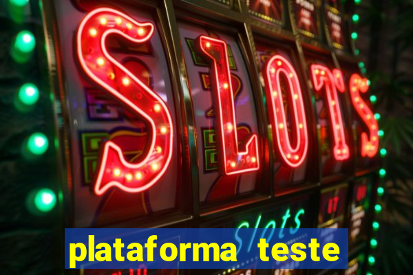 plataforma teste fortune tiger