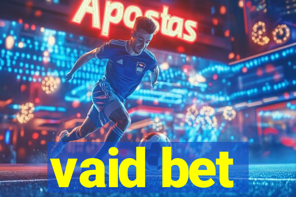 vaid bet