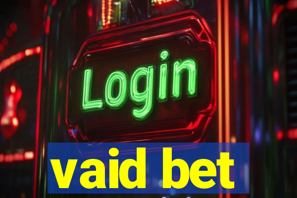 vaid bet