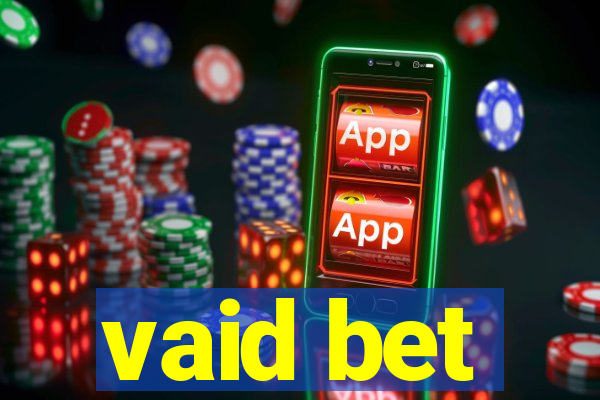 vaid bet