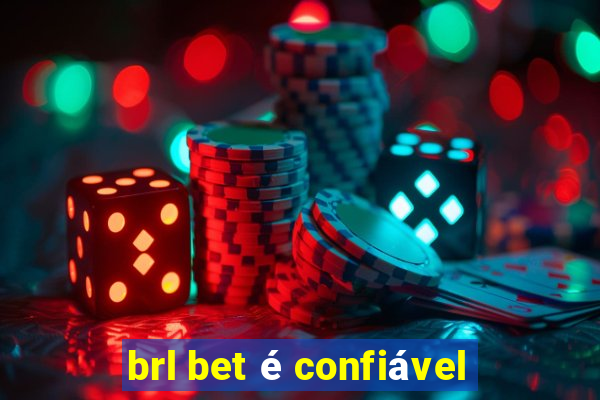brl bet é confiável