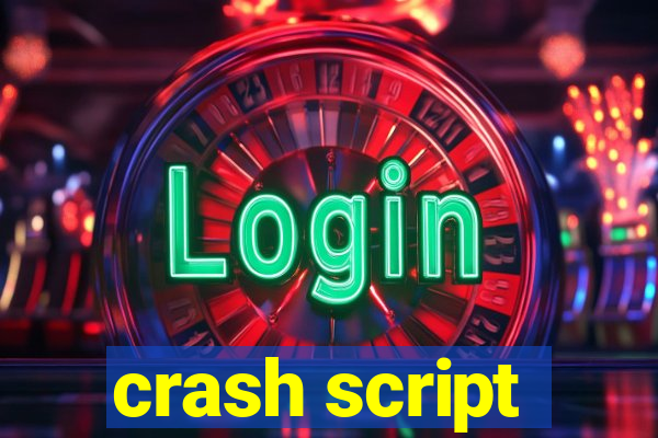 crash script