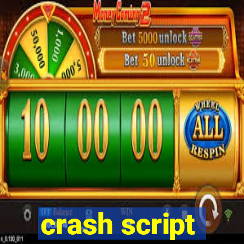 crash script