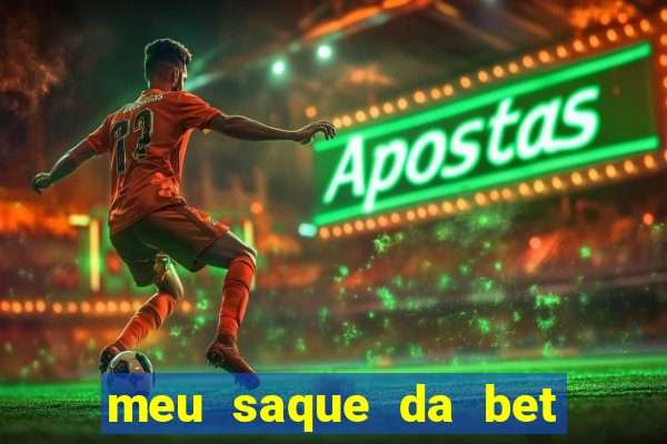 meu saque da bet nao caiu