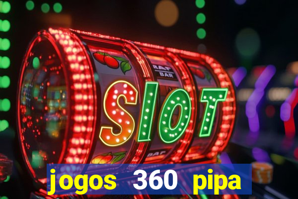 jogos 360 pipa combate 3d