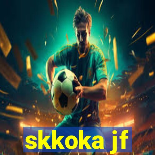 skkoka jf