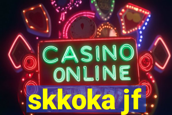 skkoka jf