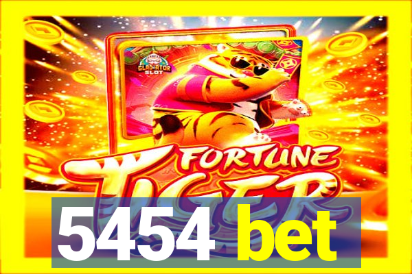 5454 bet
