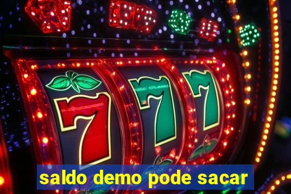 saldo demo pode sacar