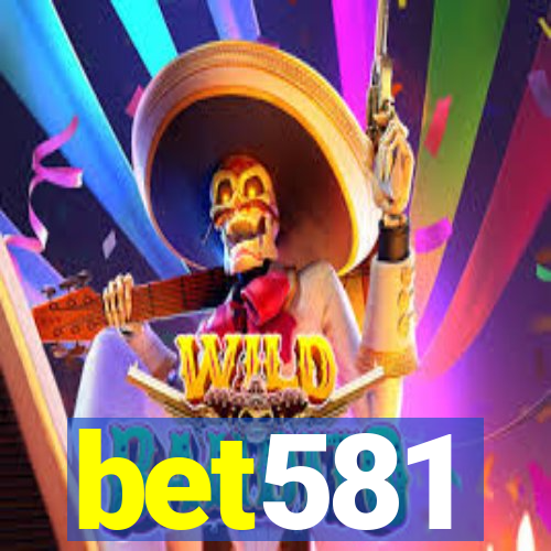 bet581