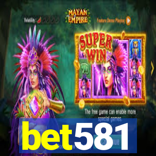 bet581
