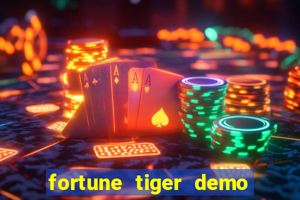 fortune tiger demo bet maxima