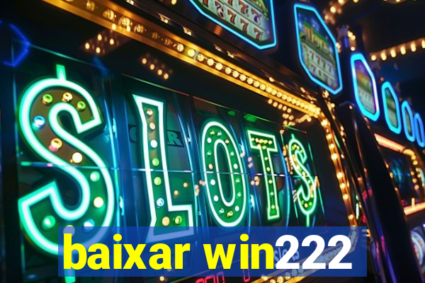 baixar win222