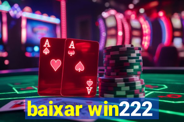 baixar win222