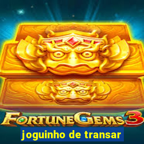 joguinho de transar